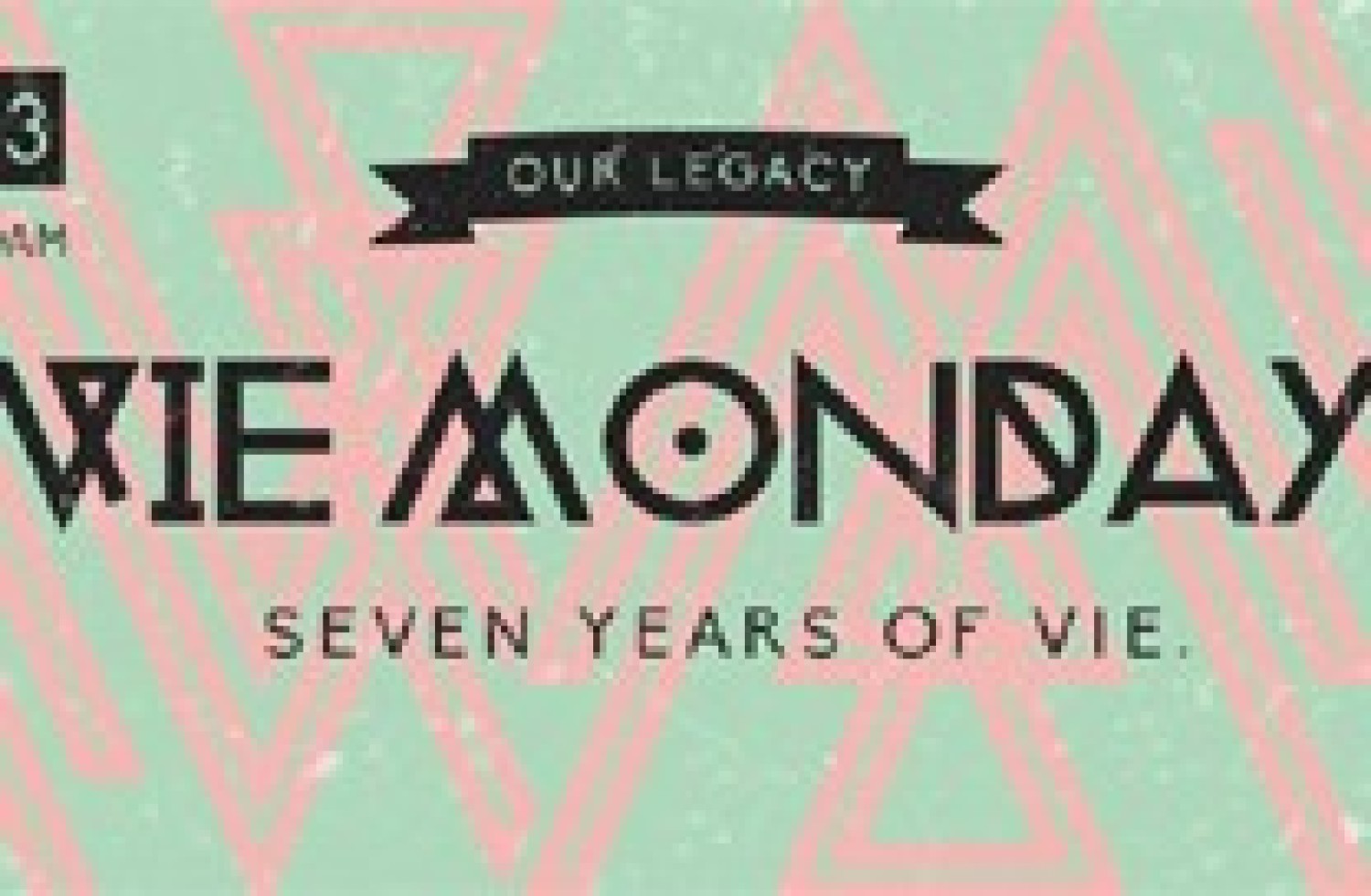 Party nieuws: Vie Monday - 7 year anniversary with Our Legacy