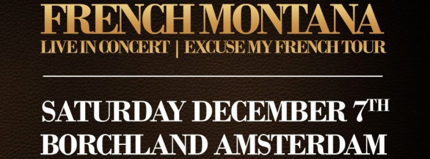 Party nieuws: French Montana live in Concert in de Borchland Hallen