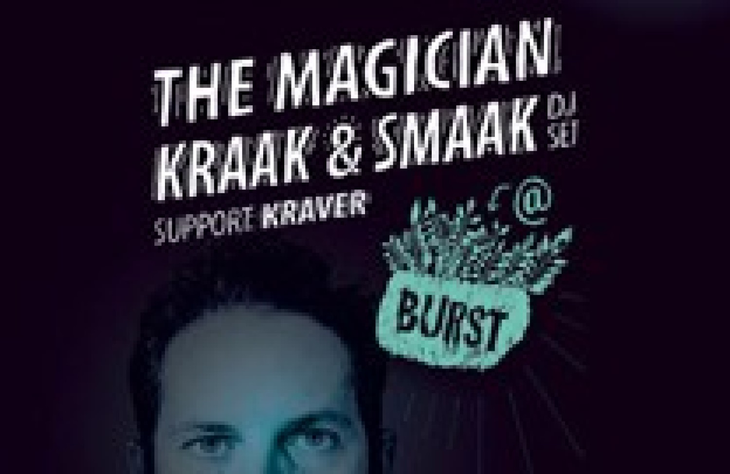Party nieuws: Burst invites: The Magician en Kraak & Smaak