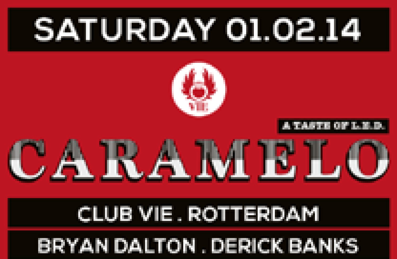 Party nieuws: Caramelo's 'A Taste Of Led' - Club Vie 01.02.2014