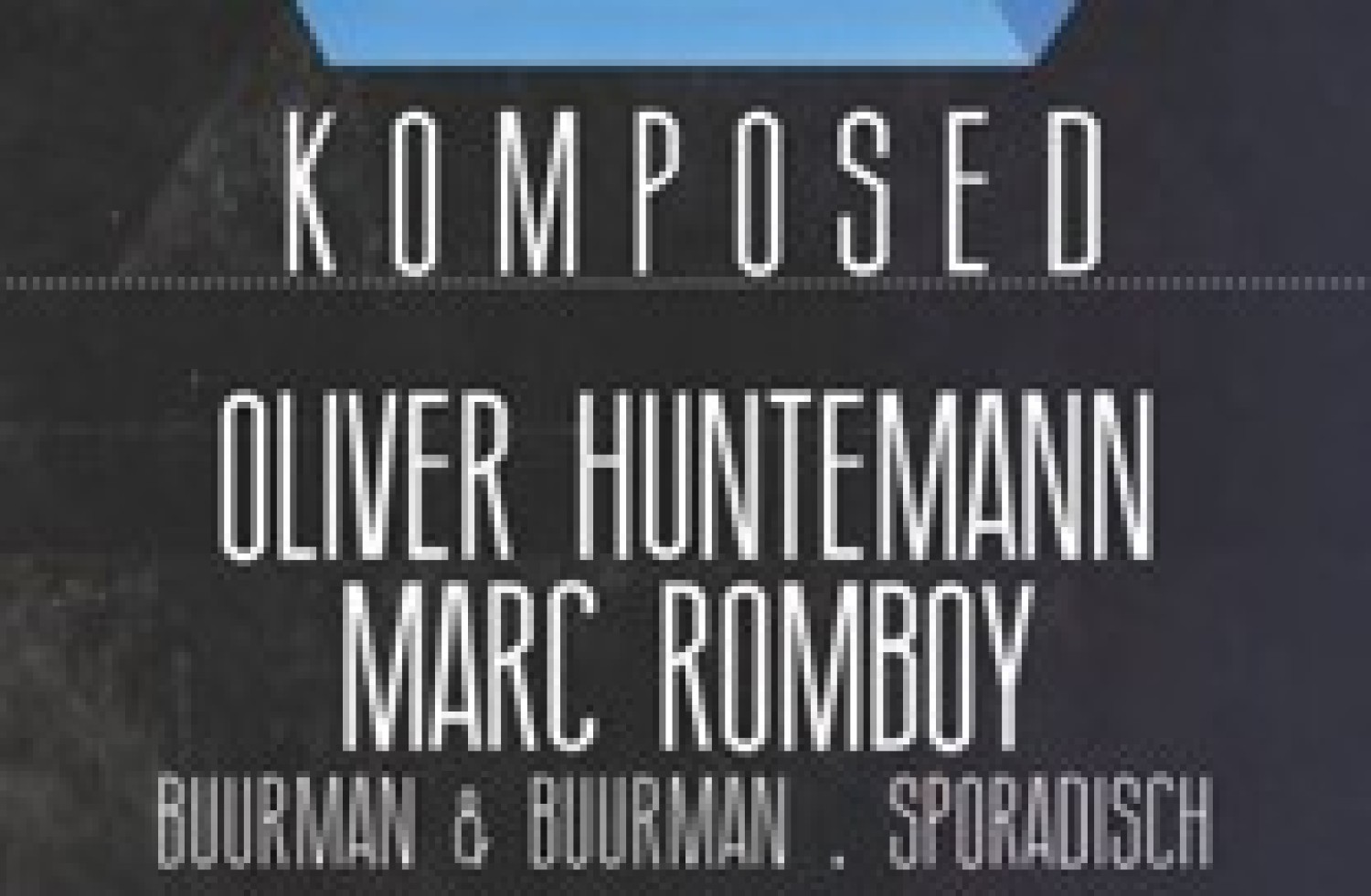 Party nieuws: Komposed met Olivier Huntemann en Marc Romboy