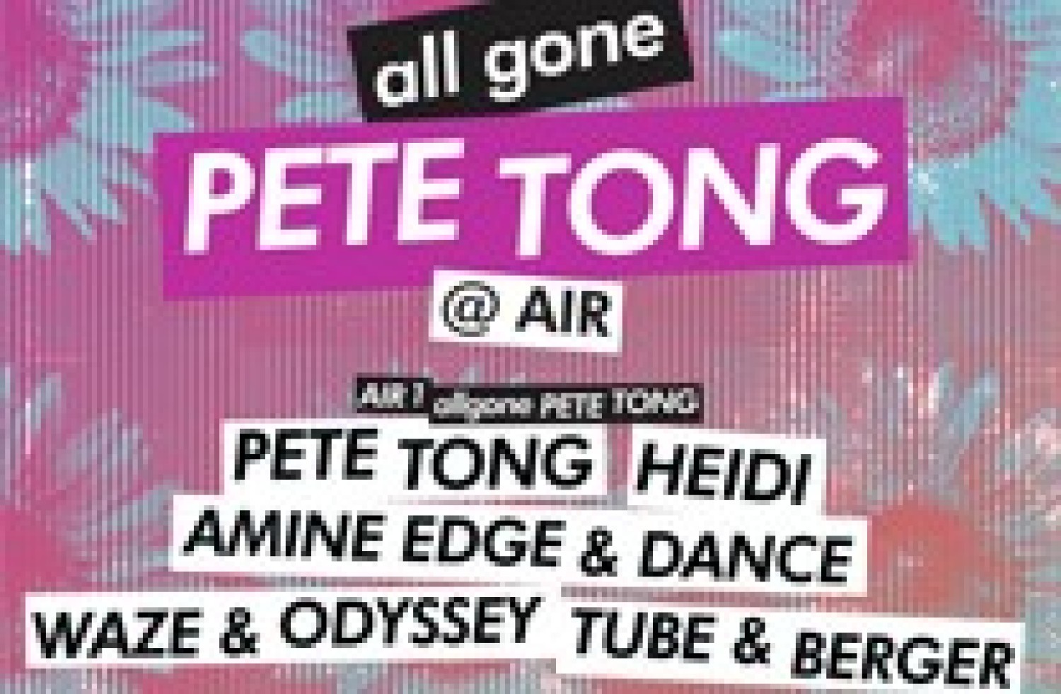 Party nieuws: All Gone Pete Tong, donderdag 16 oktober AIR Amsterdam