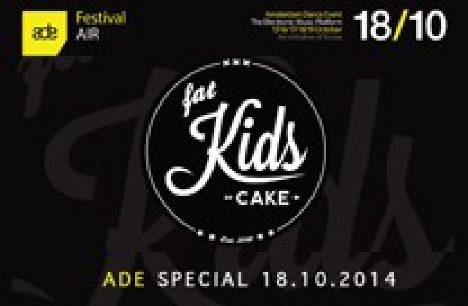 Party nieuws: Fat Kids Cake, zaterdag 18 oktober AIR Amsterdam