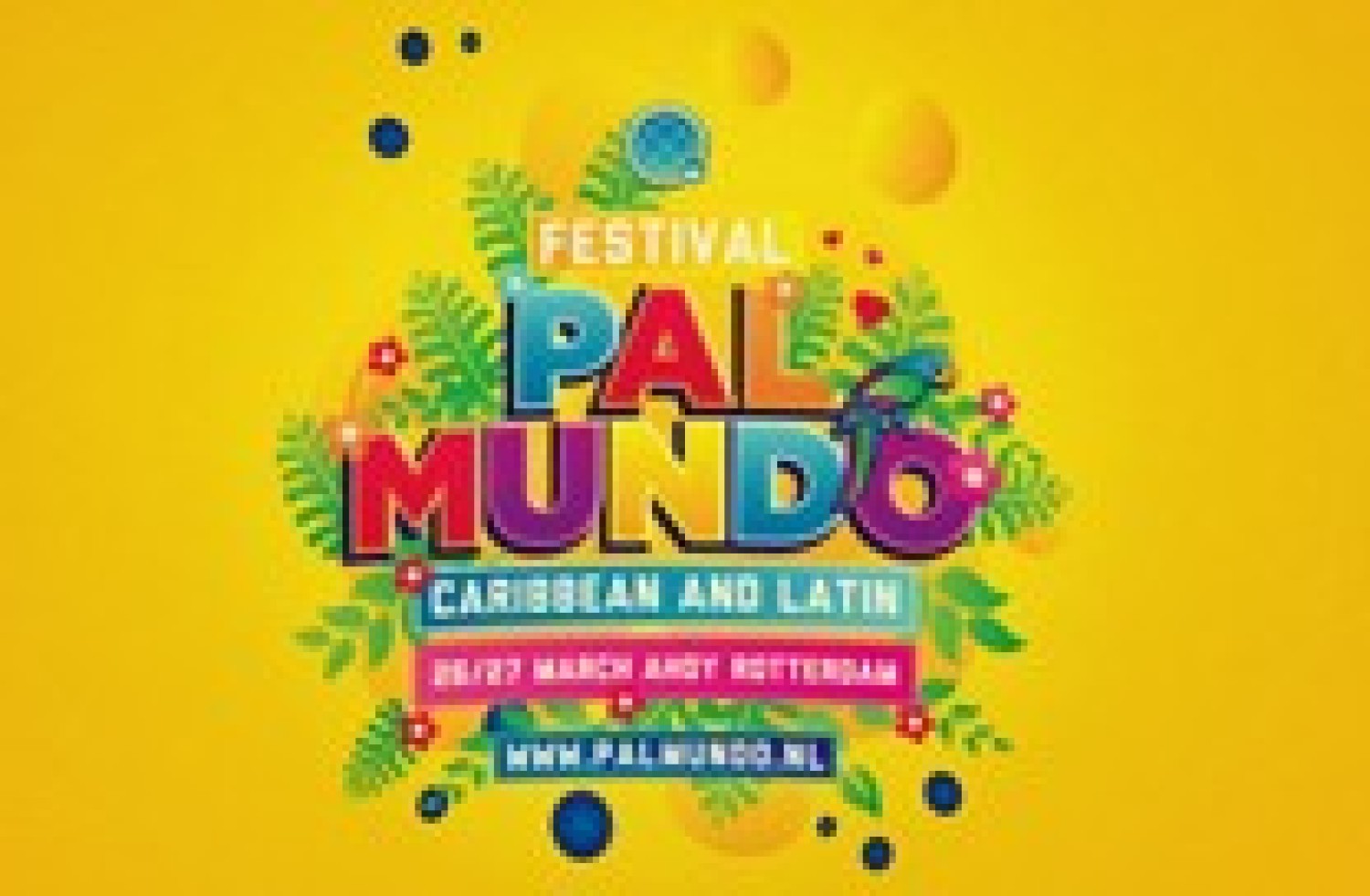 Party nieuws: Pal Mundo Festival zorgt voor een zinderend voorjaar!