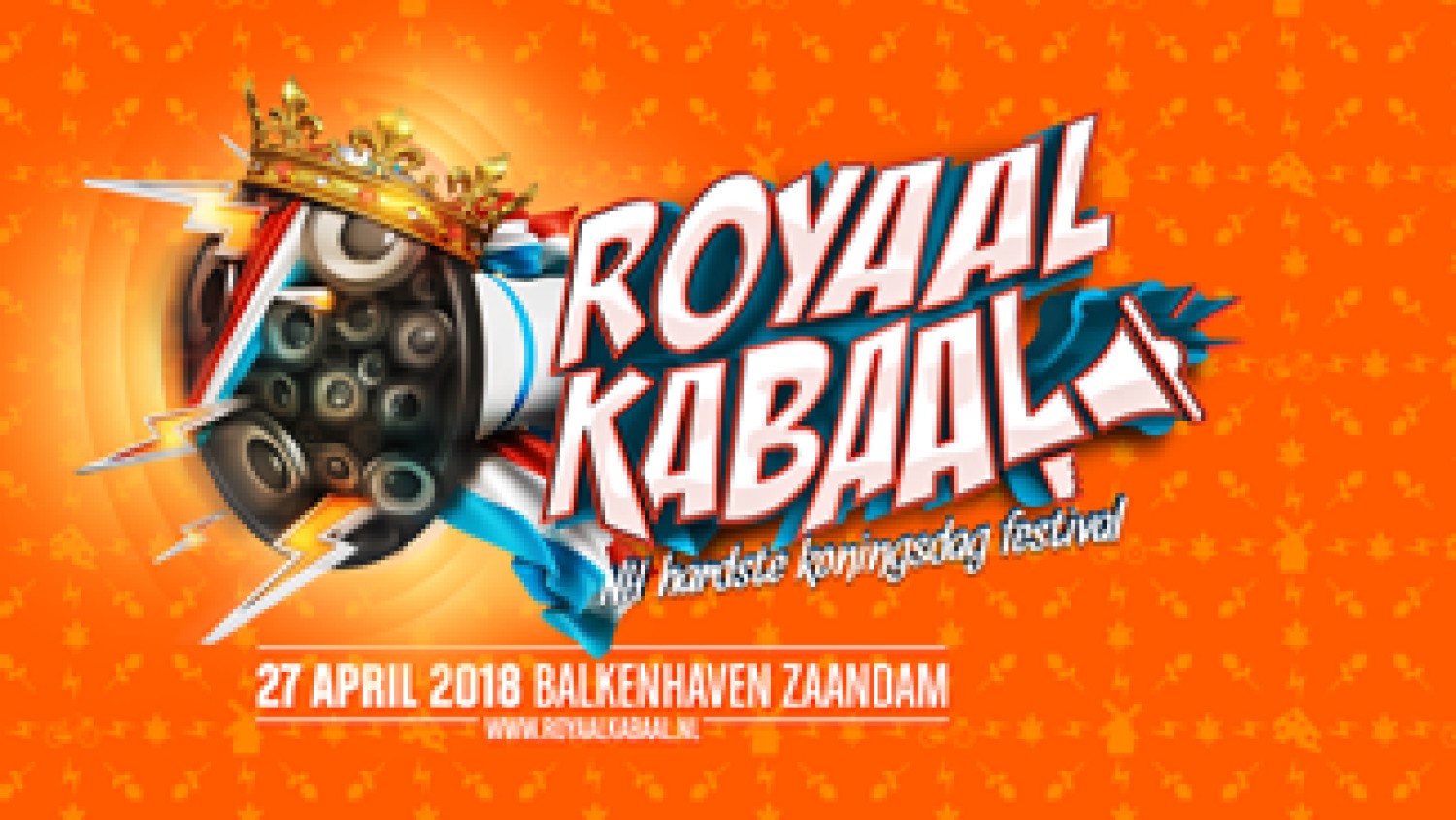 Party nieuws: Royaal Kabaal, hardste Koningsdag festival is terug!