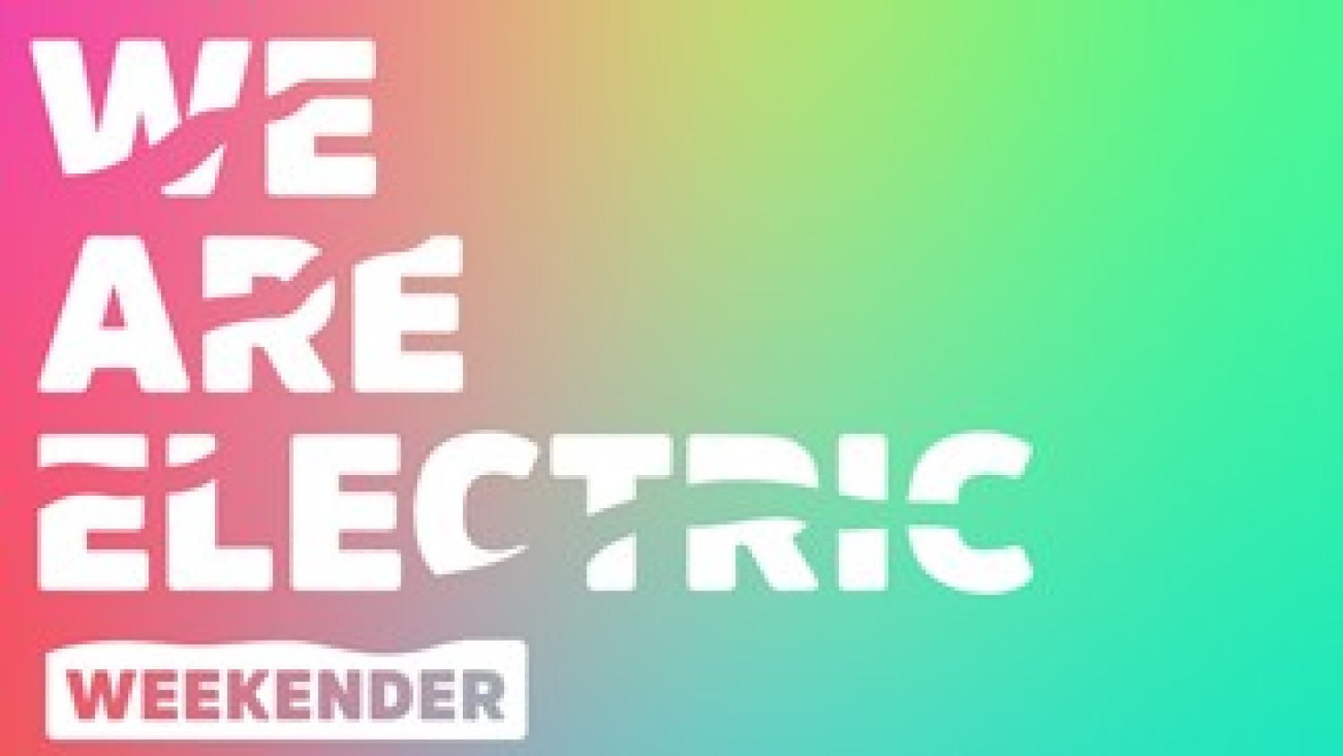 Party nieuws: Programma We Are Electric Weekender 2018 compleet!