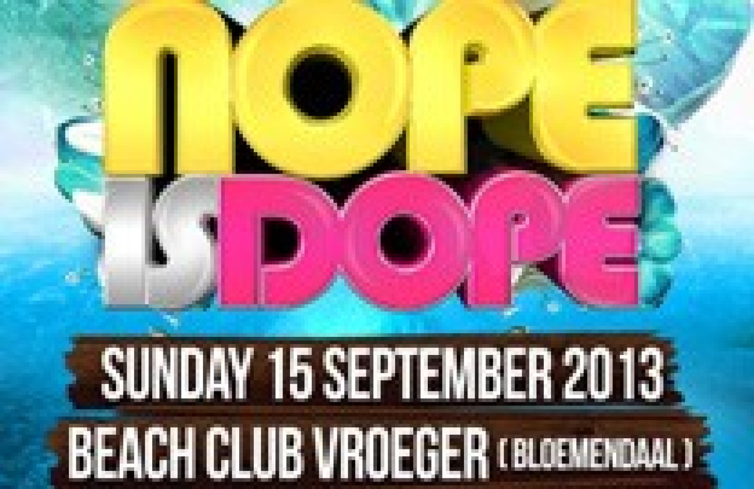 Party report: NopeisDope, Beachclub Vroeger, Bloemendaal, 15 september 2013