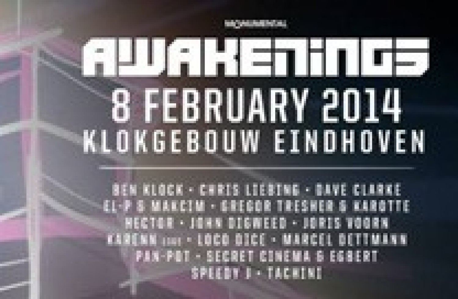 Party report: Awakenings, Klokgebouw Eindhoven, 8 februari 2014