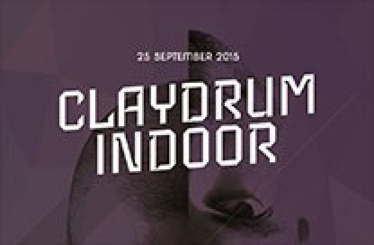 Party report: Claydrum Indoor, Maastricht (25-09-2015)