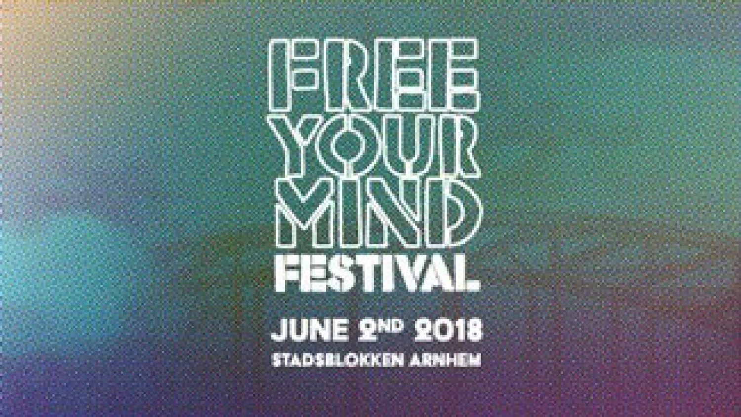 Party report: Free Your Mind Festival, Arnhem (02-06-2018)