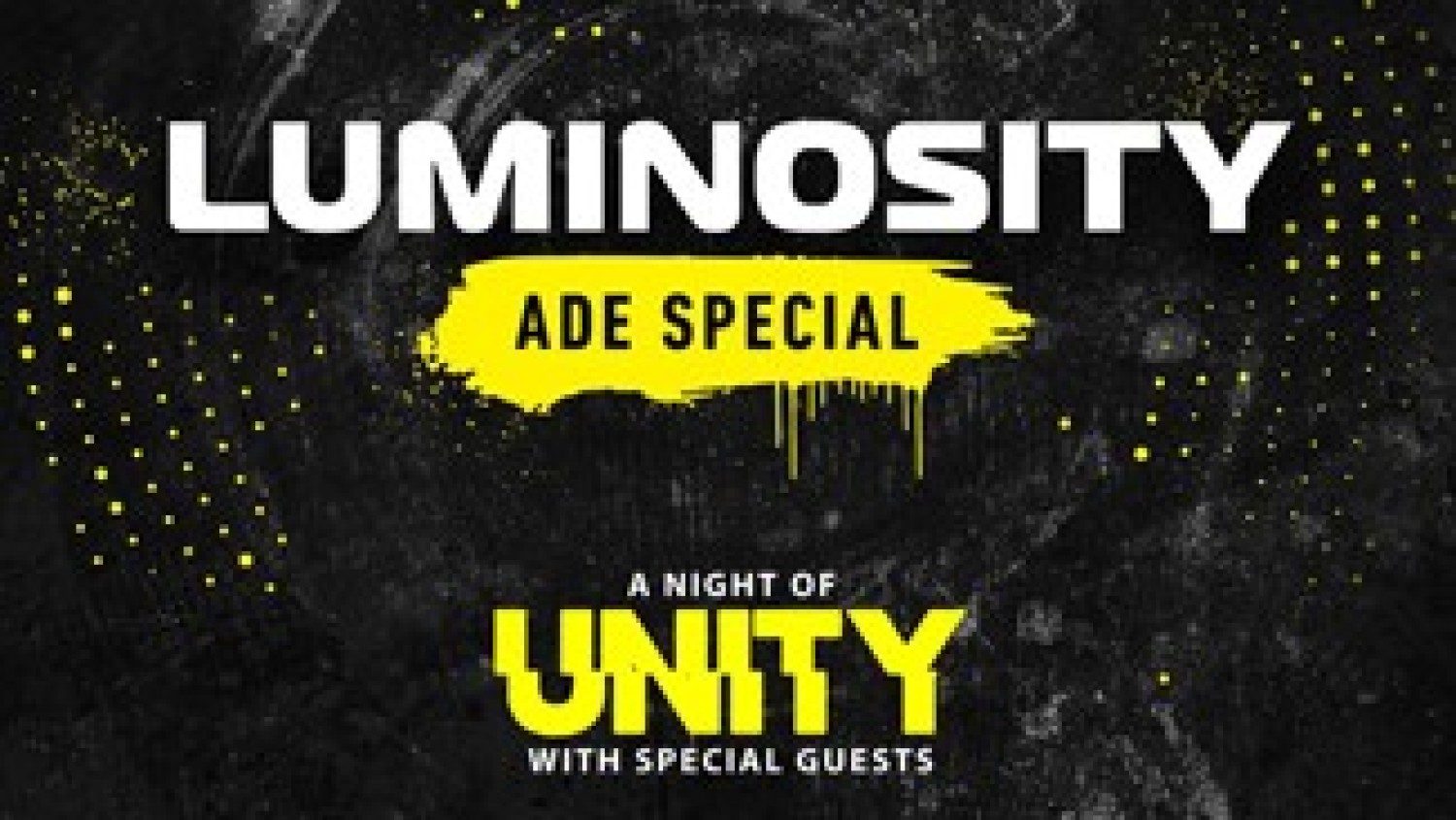 Party report: Luminosity presents A Night Of Unity by Ferry Corsten, Amsterdam (18-10-2018)