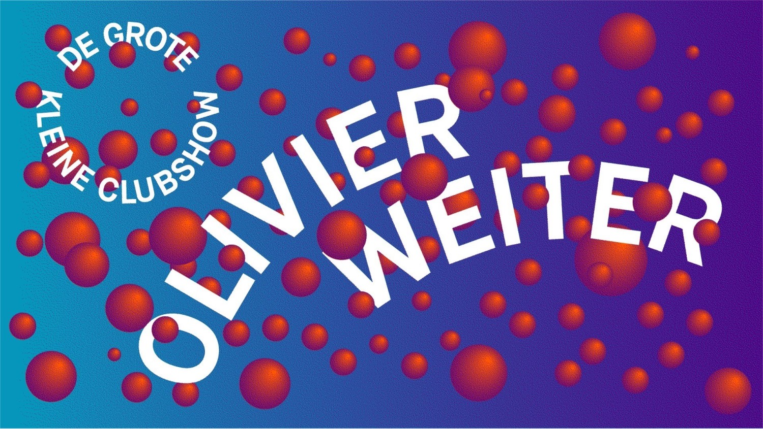 Party nieuws: De Grote Kleine Clubshow met Olivier Weiter