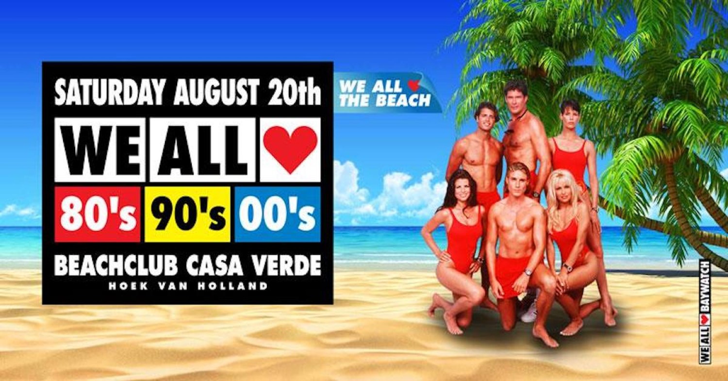 Party nieuws: We All Love 80’s 90’s 00’s in Beachclub Casa Verde