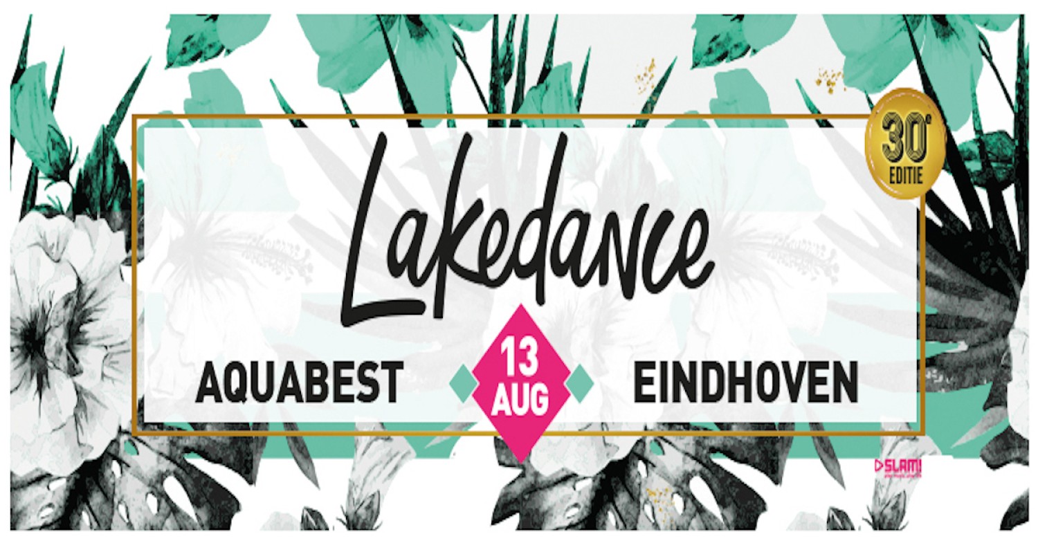 Party nieuws: Lakedance maakt volledige line-up bekend voor 13 augustus
