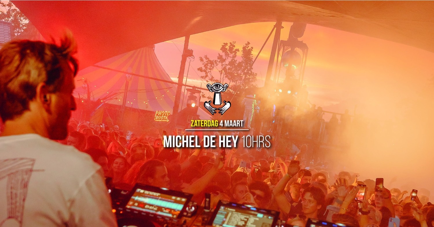 Party nieuws: Michel de Hey draait exclusieve 10 uur set op Thuishaven