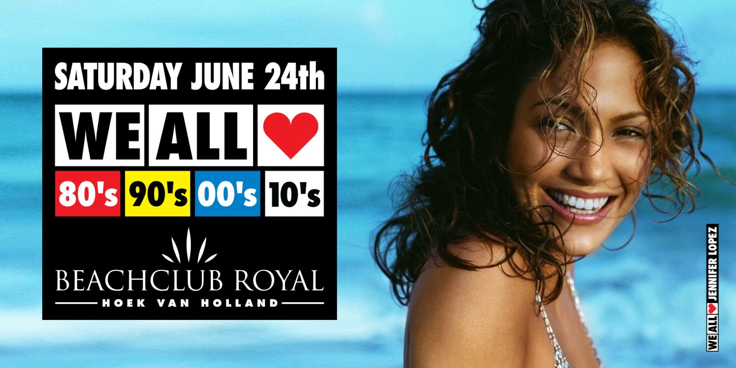 Party nieuws: Zaterdag 24 juni is WE ALL LOVE 80's 90's 00's 10's in Beachclub Royal