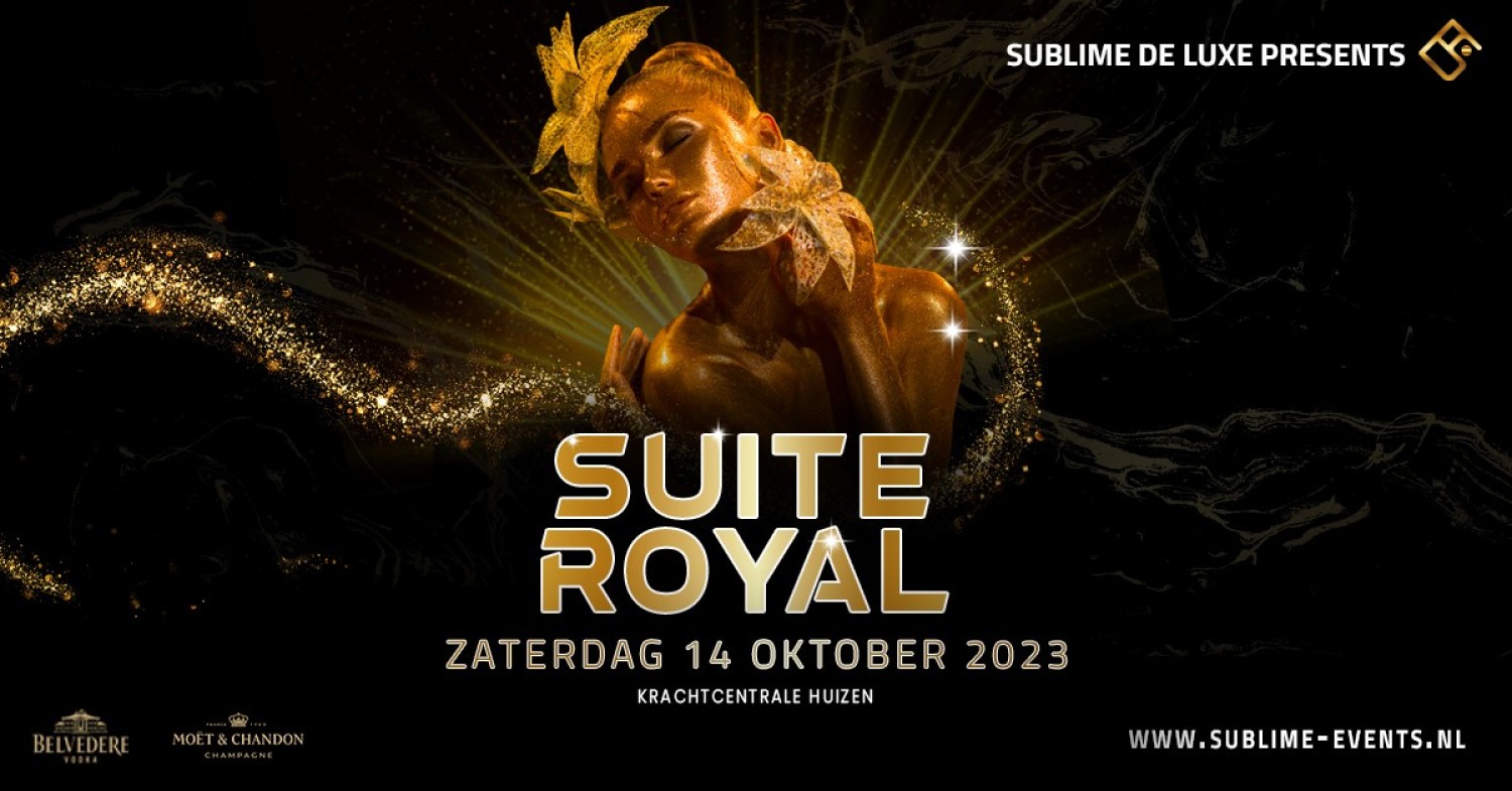 Party nieuws: Laatste Regular tickets Suite Royal van Sublime de Luxe