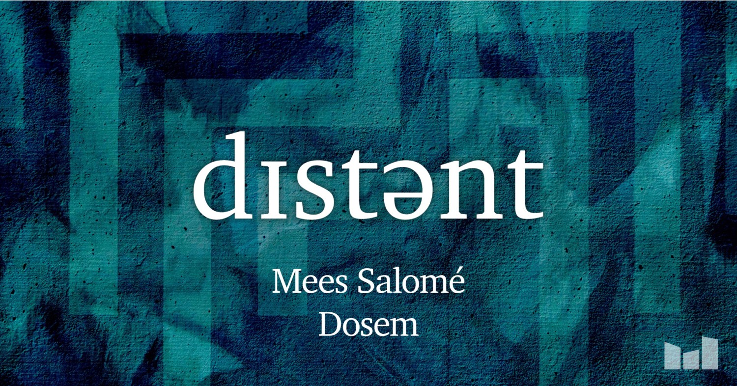 Mees Salomé presents Distant