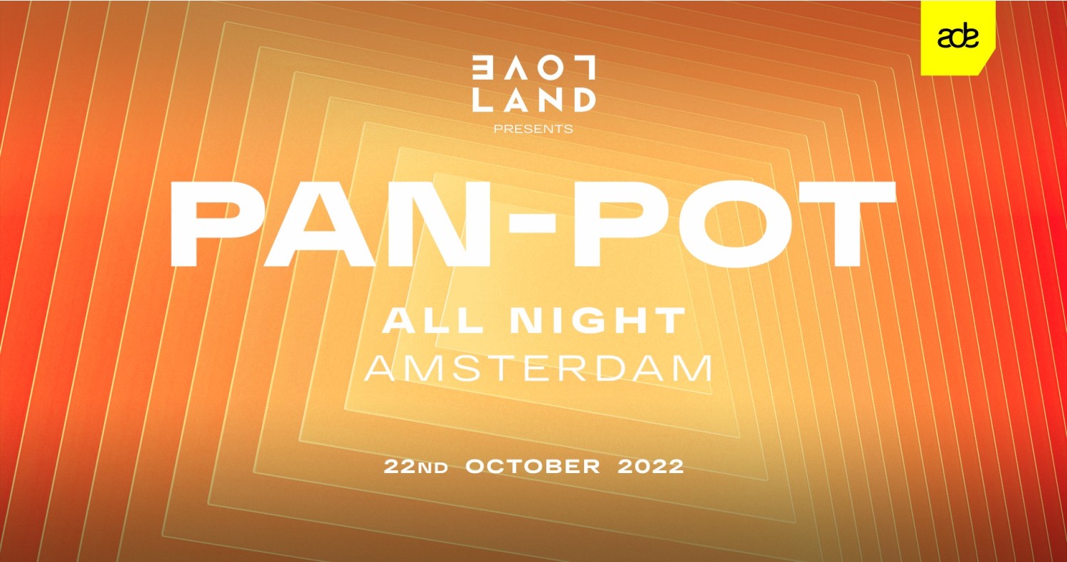 Pan-Pot All Night x Loveland