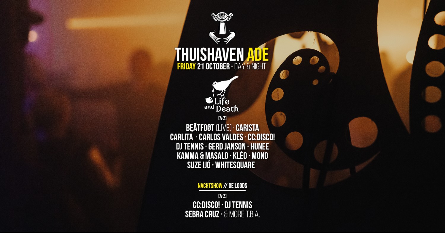 Thuishaven ADE Friday w/ Life and Death