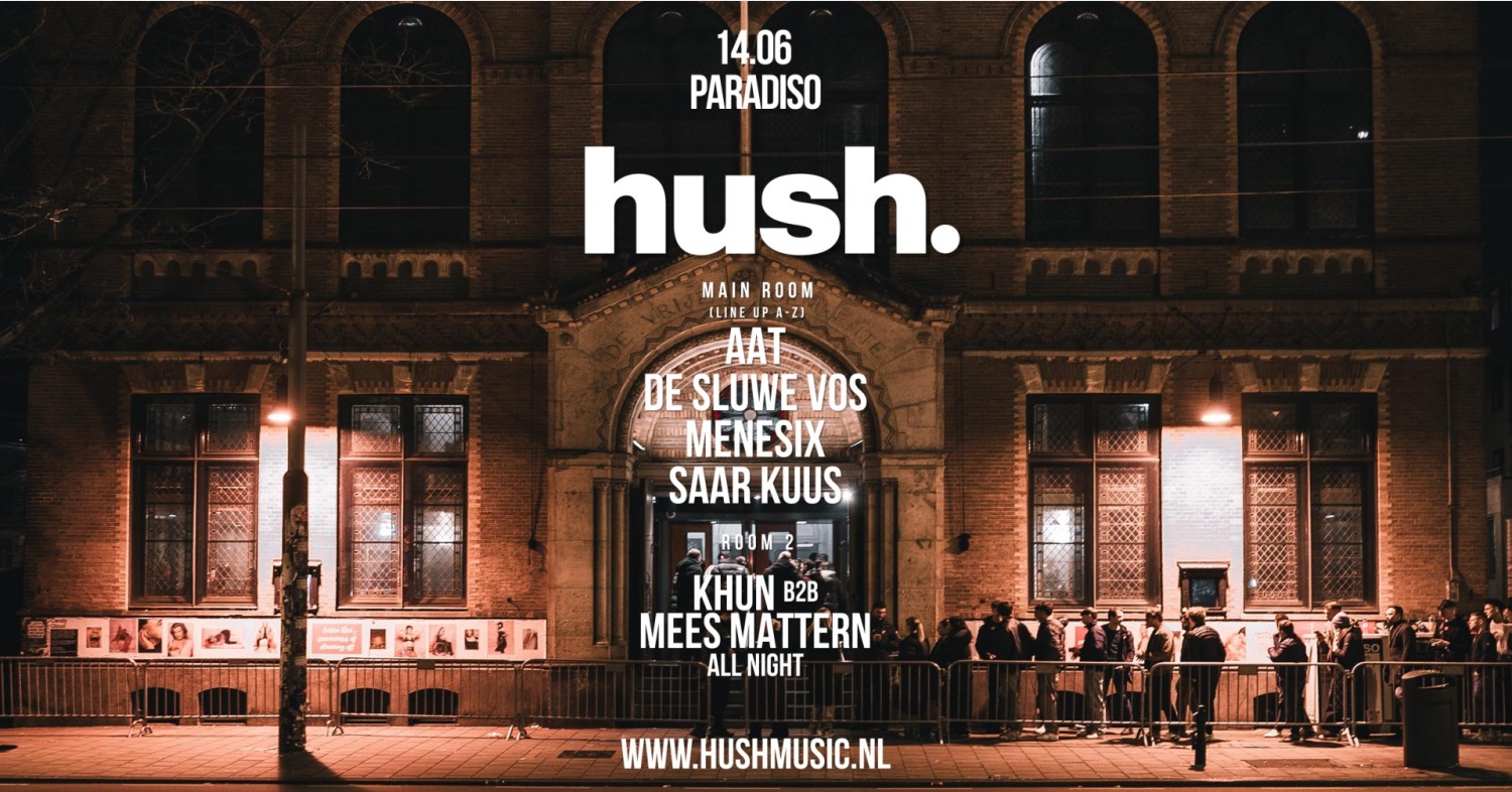 Hush. w/ De Sluwe Vos