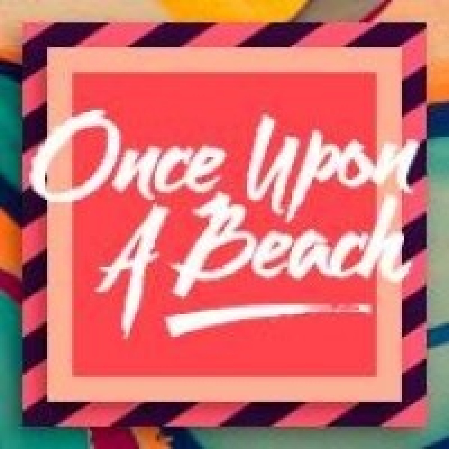 Once Upon A Beach